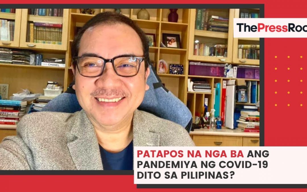 Patapos na nga ba ang PANDEMIYA sa Pilipinas? | Dr. Tony Leachon