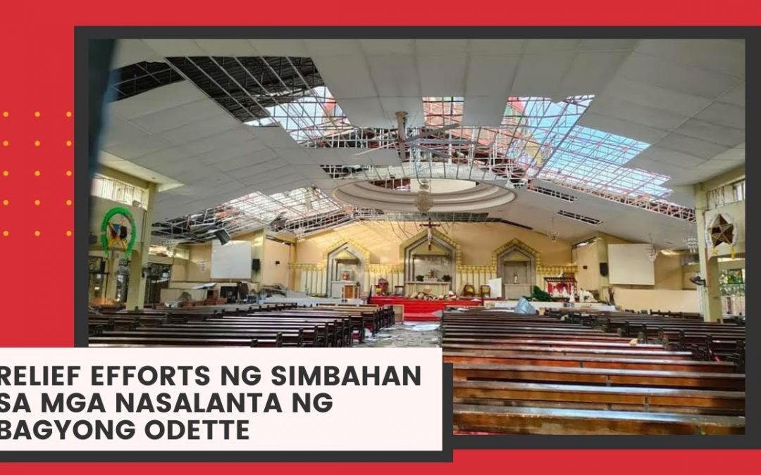 Ano ang sitwasyon ng relief efforts ng simbahan sa mga nasalanta ng bagyong #OdettePH?
