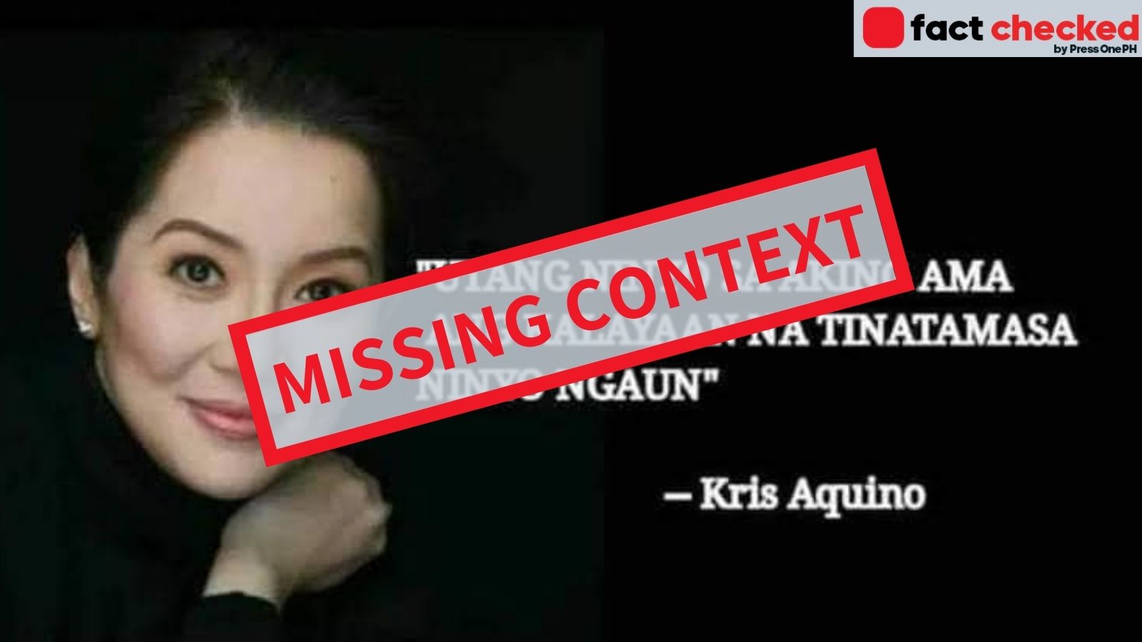 FACT CHECK: Kris Aquino quote claiming she said Filipinos owed their  freedom to her late father lacks context - #PressOnePH
