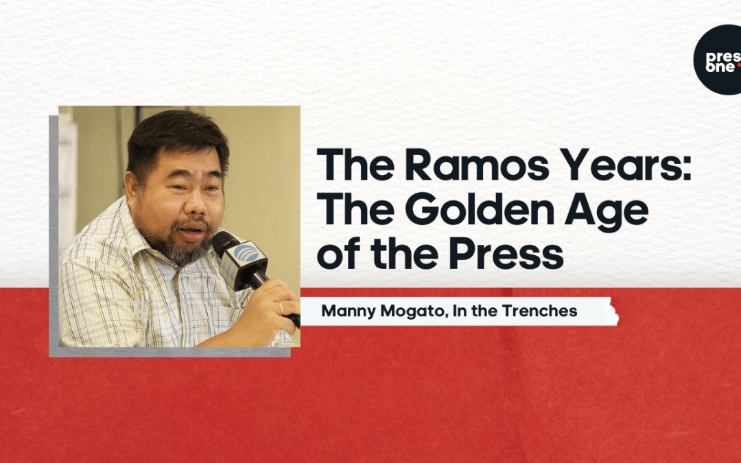 The Ramos Years: The Golden Age of the Press