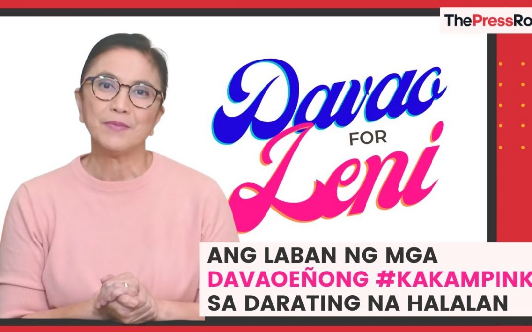 DAVAO for LENI? | Paanong lalaban ang mga taga-suporta ni Leni Robredo mula sa Davao