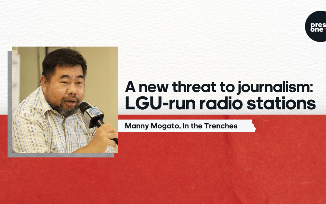 A new threat to journalism: LGU-run radio stations