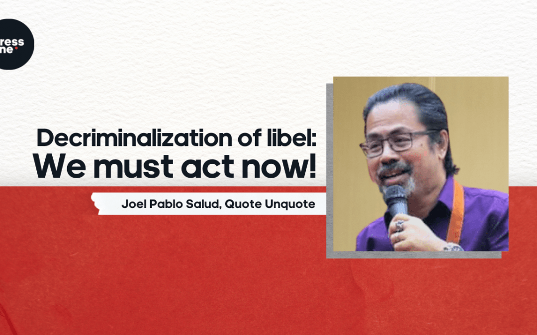 Decriminalization of libel: We must act now!