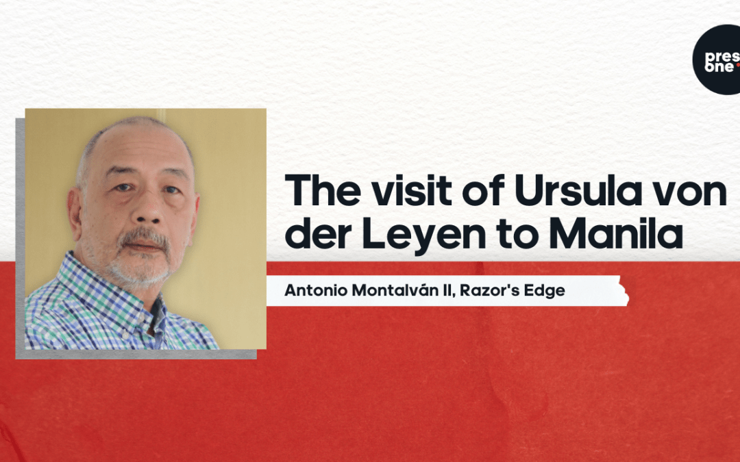 The visit of Ursula von der Leyen to Manila