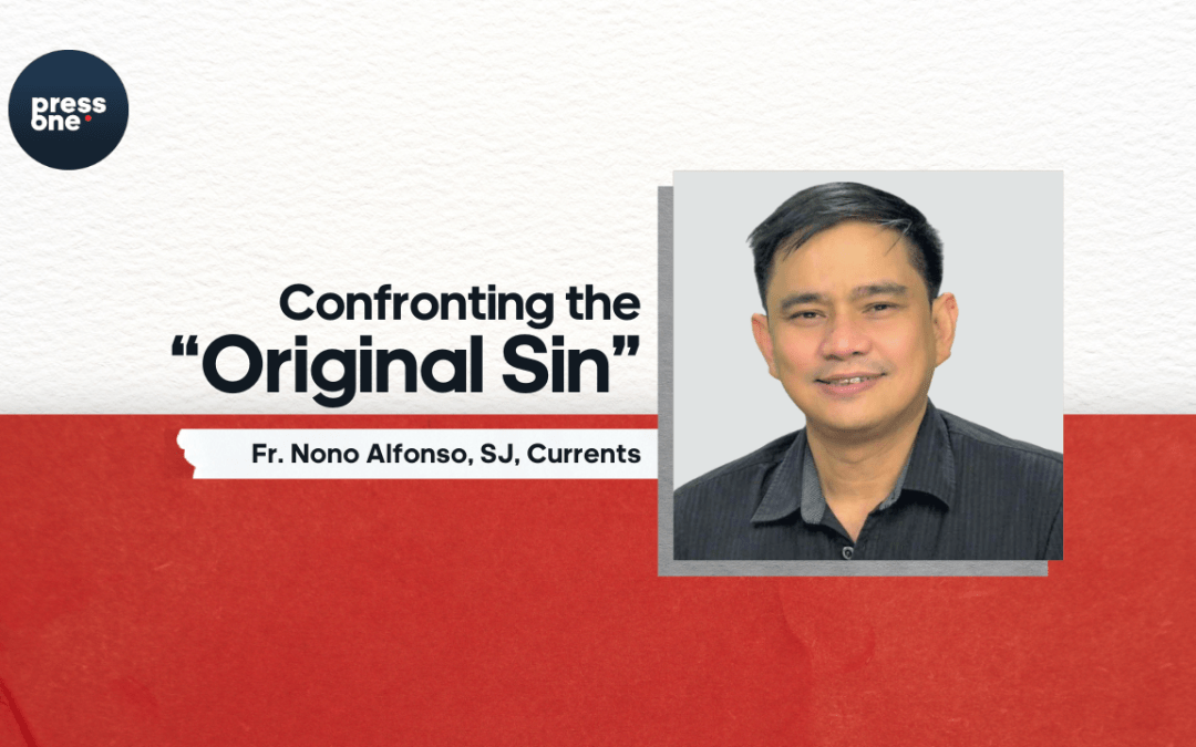 Confronting the “Original Sin”