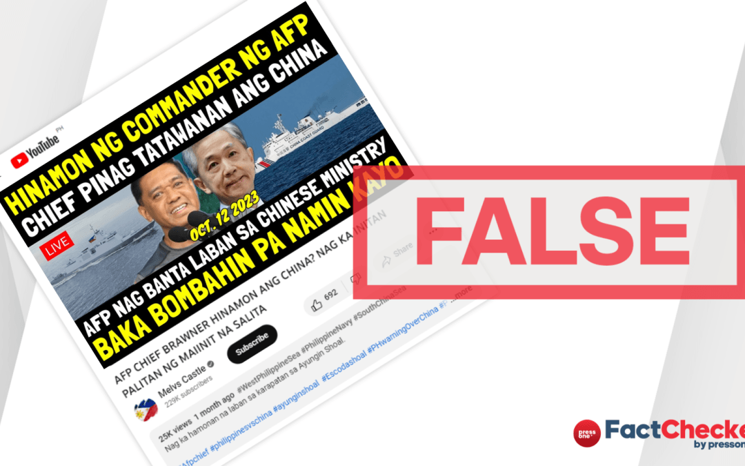 FACT-CHECK: AFP chief Brawner did not threaten to bomb Chinese vessels